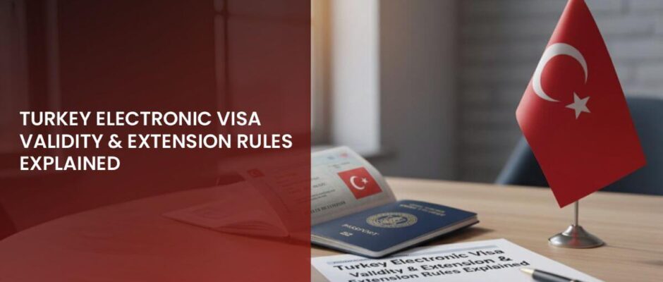 Turkey Electronic Visa Validity