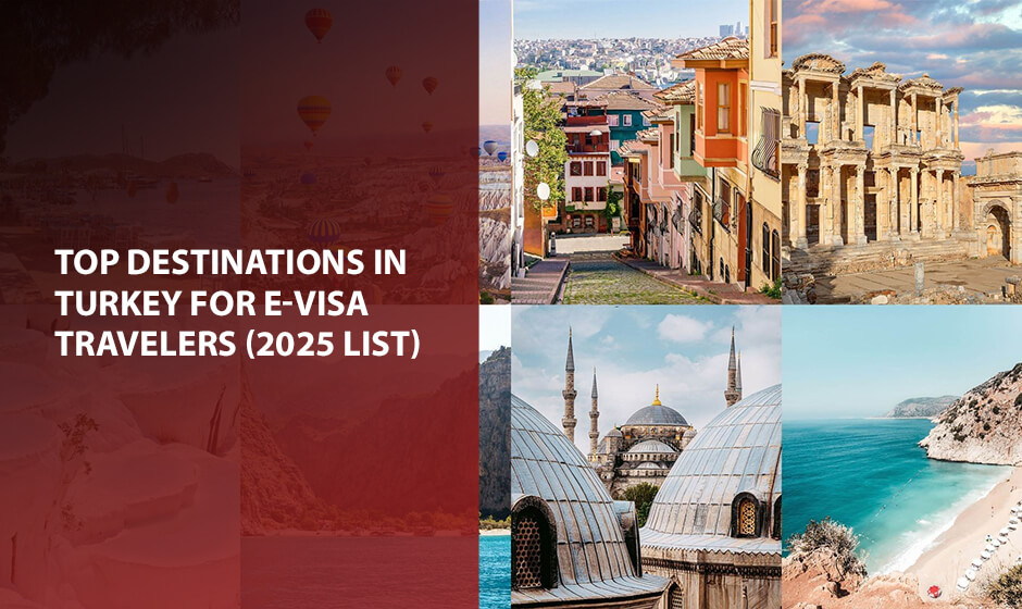 Top Destinations in Turkey for E-Visa Travelers (2025 List)